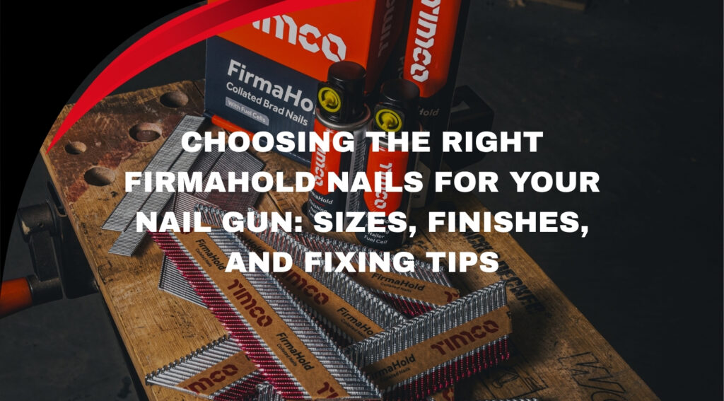 Choosing the Right FirmaHold Nails