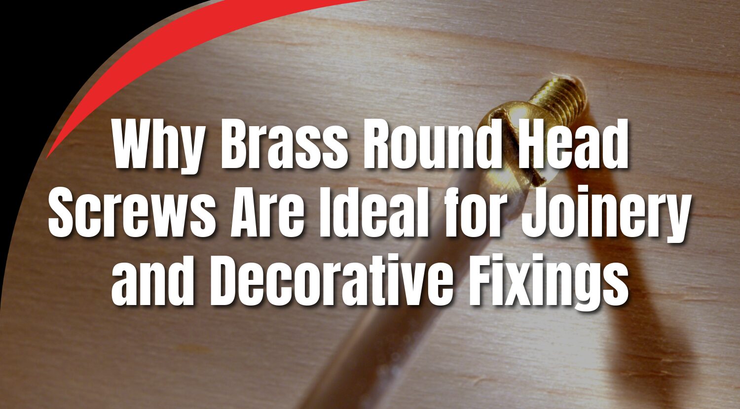 Why Brass Round Head Screws Are Ideal for Joinery and Decorative Fixings Blog Image