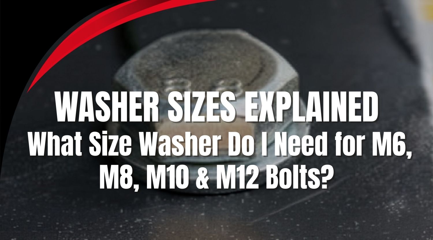 Metric bolt with flat washer fitted, illustrating washer sizes for M6, M8, M10 and M12 bolts